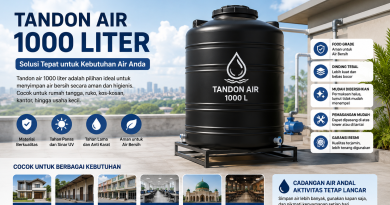 Tandon Air 1000 Liter Solusi Ideal untuk Kebutuhan Air Rumah Tangga dan Bisnis